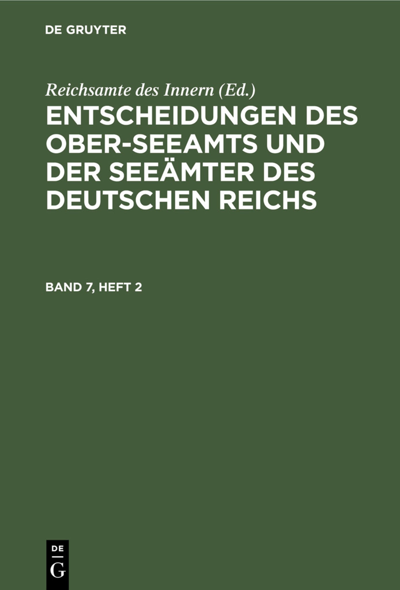 Entscheidungen des Ober-Seeamts und der Seeämter des Deutschen Reichs. Band 7, Heft 2